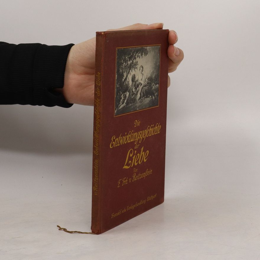 Ferdinand von Reitzenstein Entwicklungsgeschichte der Liebe