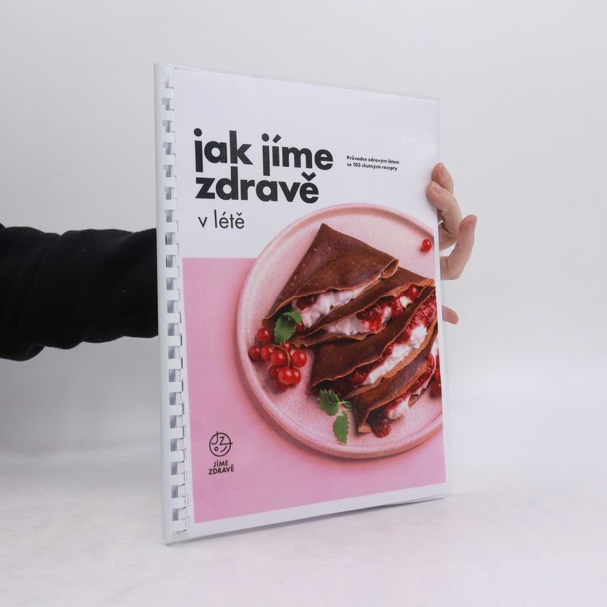 Kolektiv autorů Jak jíme zdravě v létě