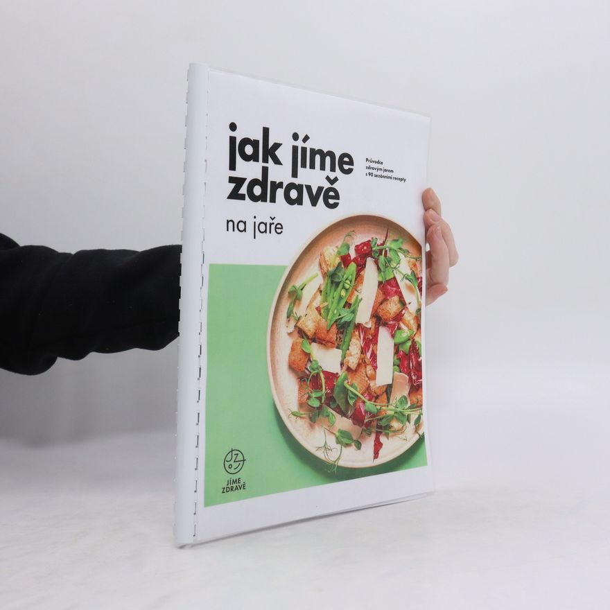 Kolektiv autorů Jak jíme zdravě na jaře