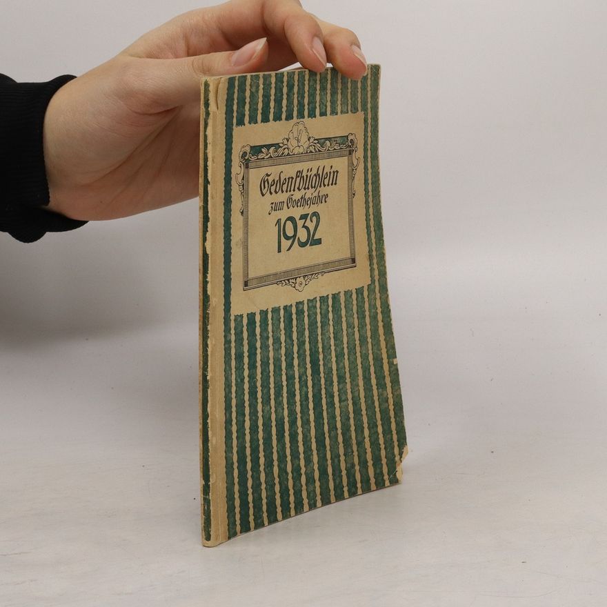 Autorenkollektiv Gedenkbüchlein zum Goethejahre 1932