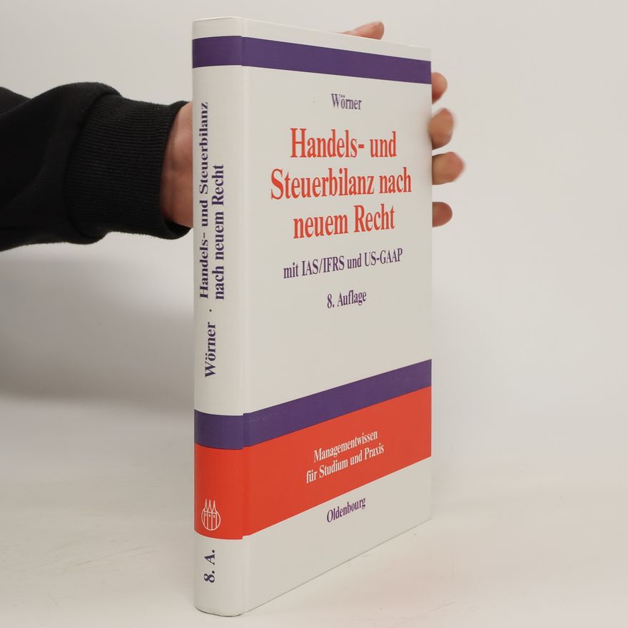 Georg Wörner Handels- und Steuerbilanz nach neuem Recht