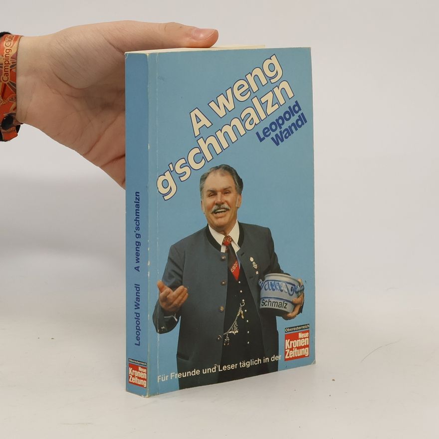 Leopold Wandl A weng g'schmalzn