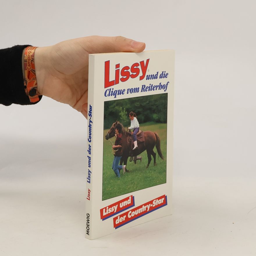 Autorenkollektiv Lissy und die Clique vom Reiterhof. Lissy und der Country-Star