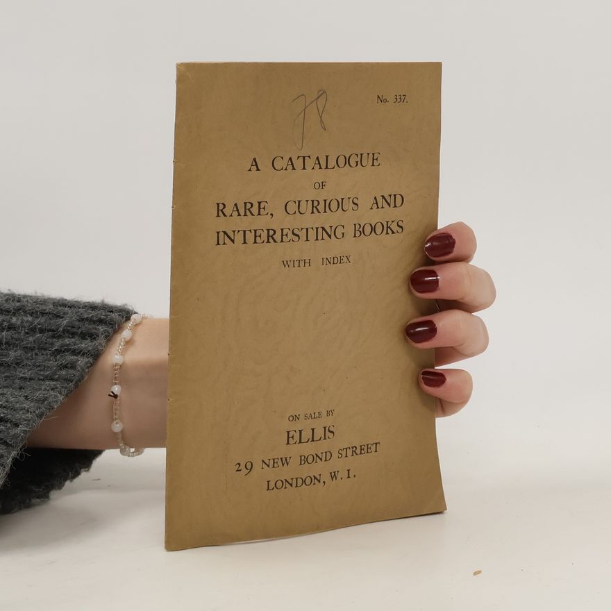 Various authors A Catalogue of Rare, Curious and Interesting Books