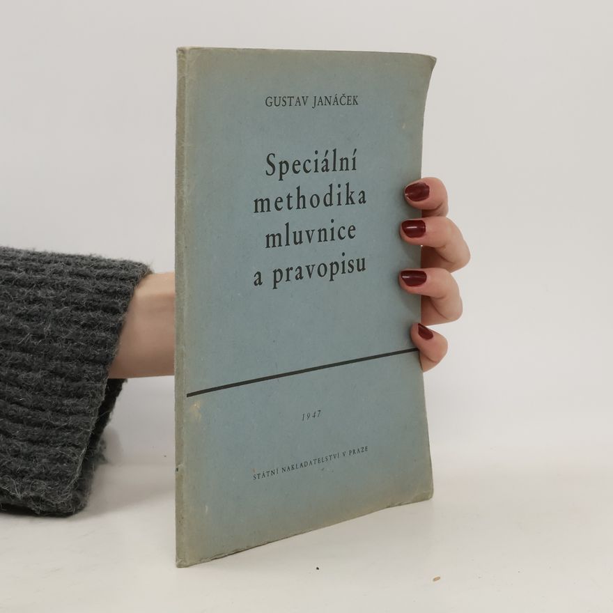 Gustav Janáček Speciální methodika mluvnice a pravopisu