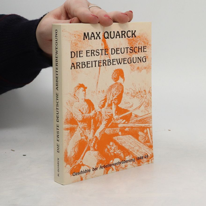 Max Quarck Die erste deutsche Arbeiterbewegung