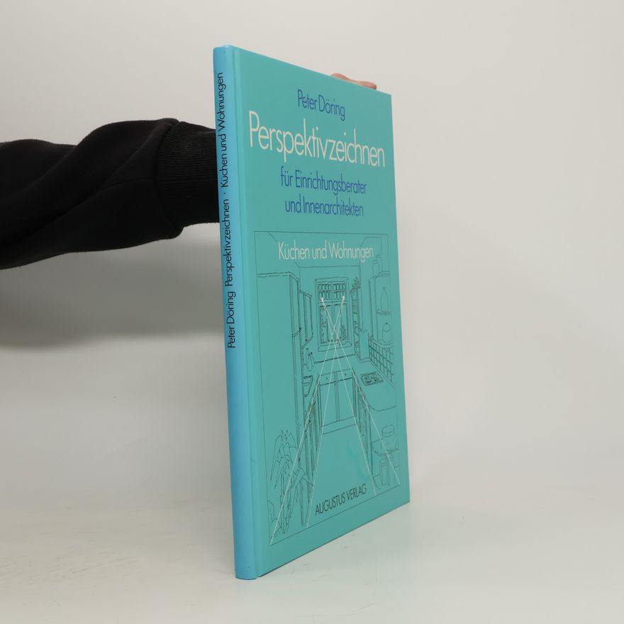 Peter Döring Perspektivzeichnen für Einrichtungsberater und Innenarchitekten