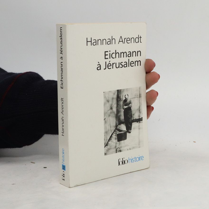 Hannah Arendt Eichmann à Jérusalem