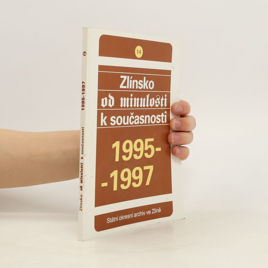AA.VV. Zlínsko od minulosti k současnosti 1995-1997