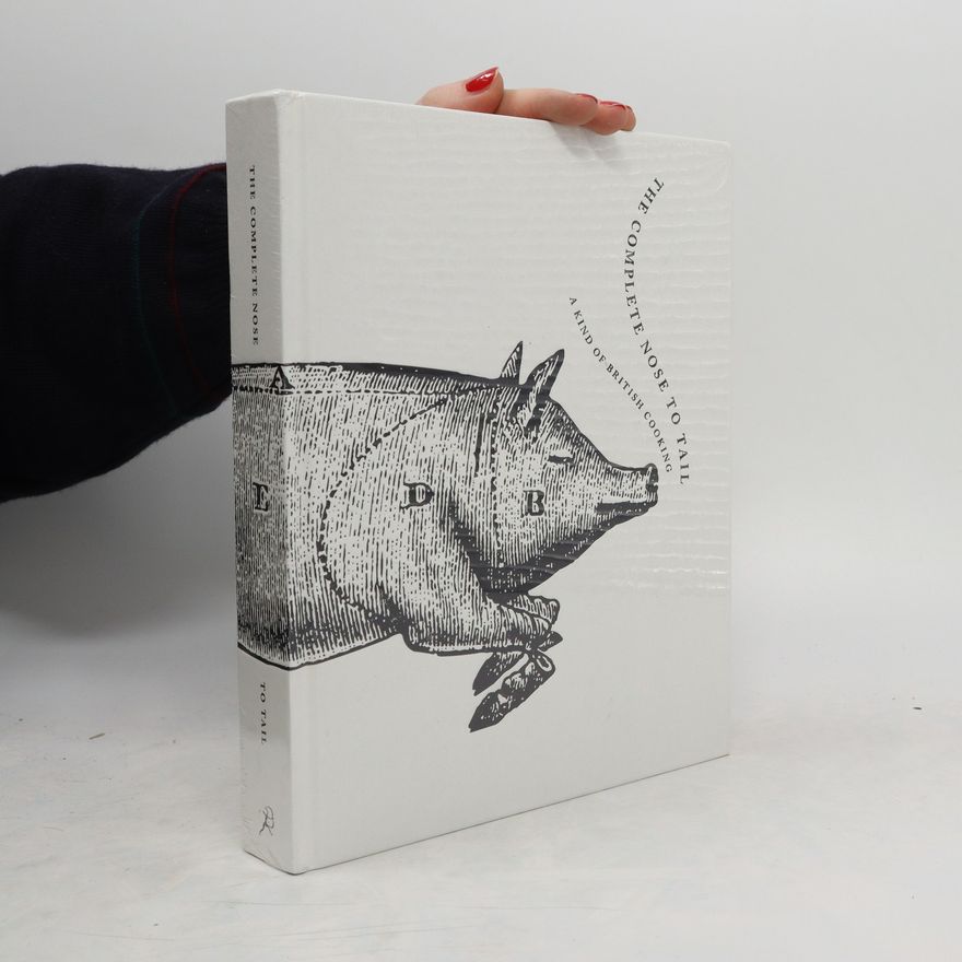 Justin Piers Gellatly The Complete Nose to Tail