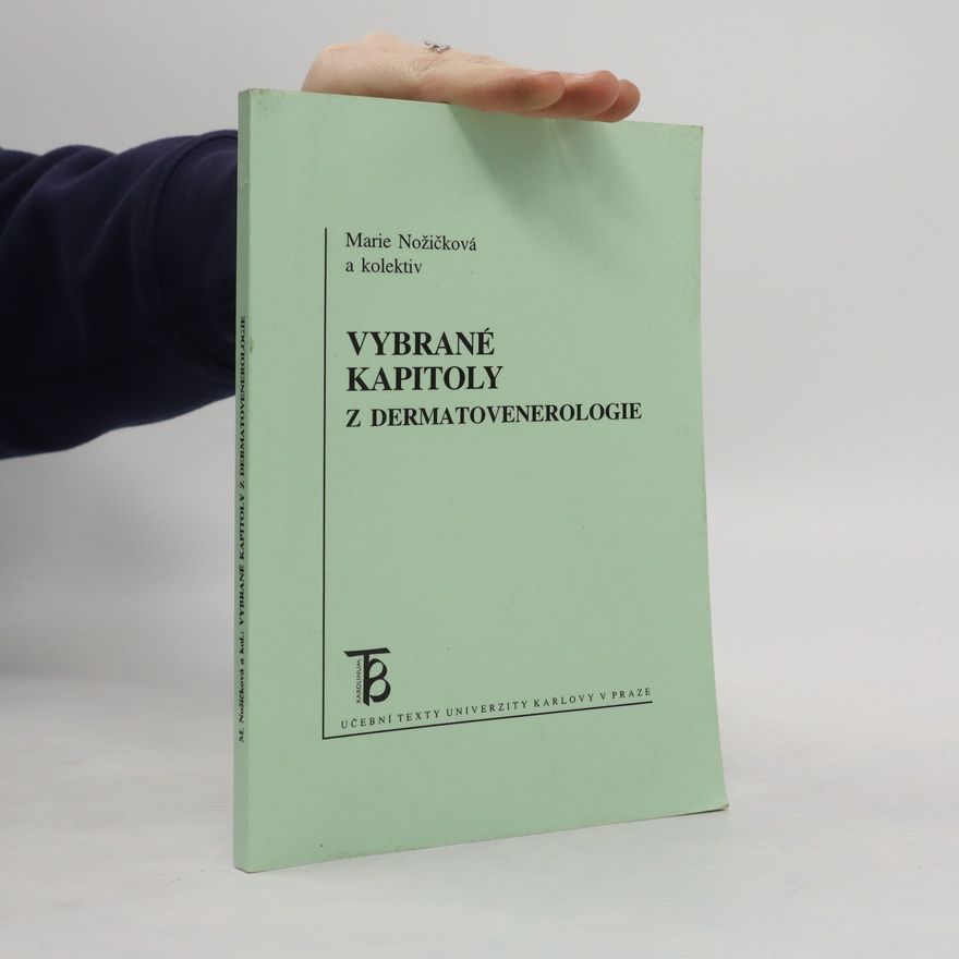 Marie Nožičková Vybrané kapitoly z dermatovenerologie
