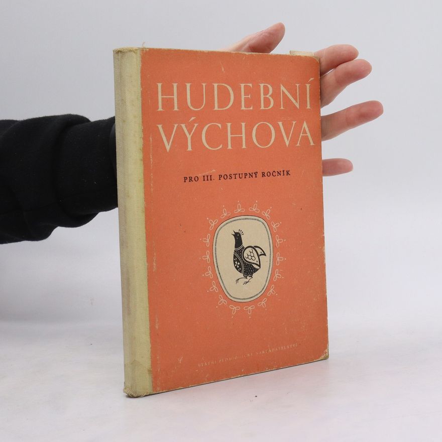 Karel Mošna Hudební výchova. Pro III. postupný ročník