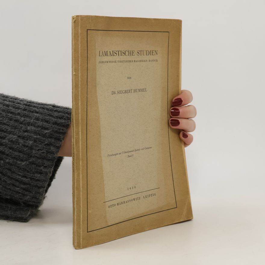 Siegbert Hummel Lamaistische Studien. Geheimnisse tibetischer Malereien. Band II