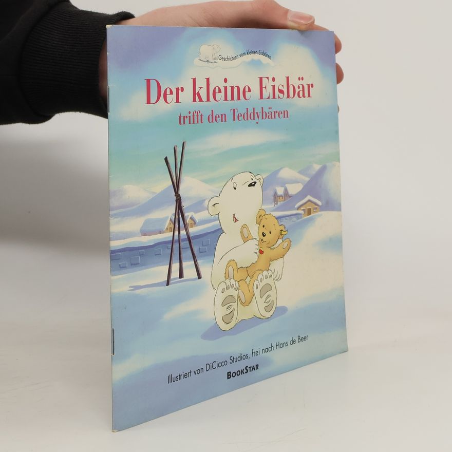 Hans de Beer Der kleine Eisbär trifft den Teddybär