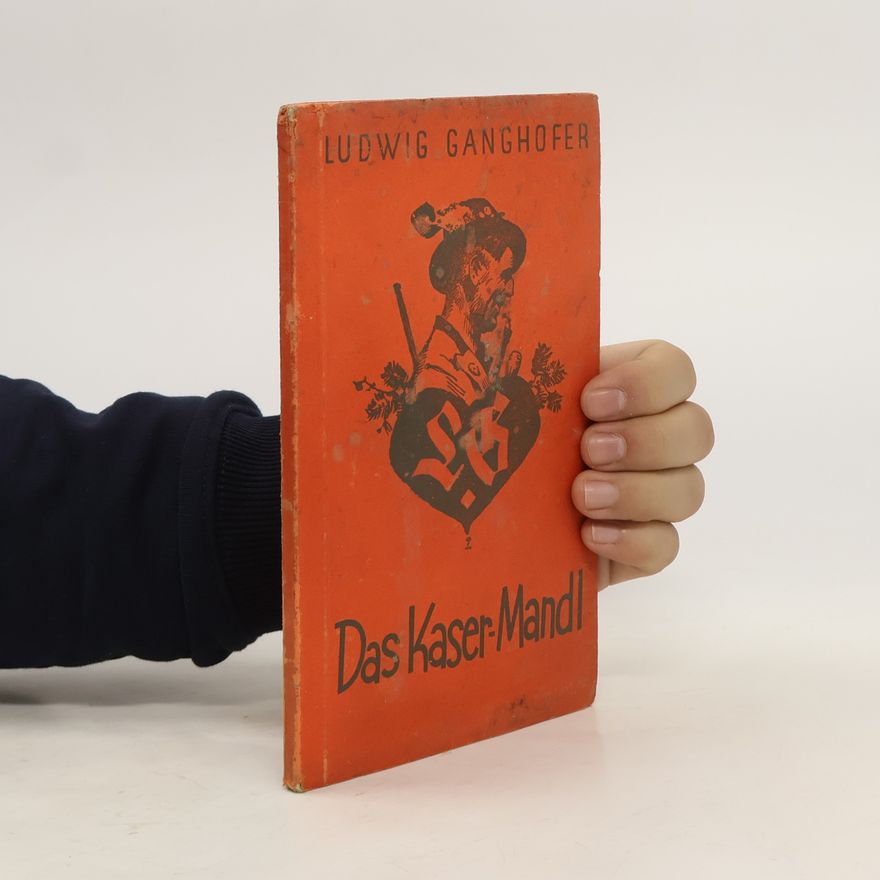 Ludwig Ganghofer Das Kaser Mandl