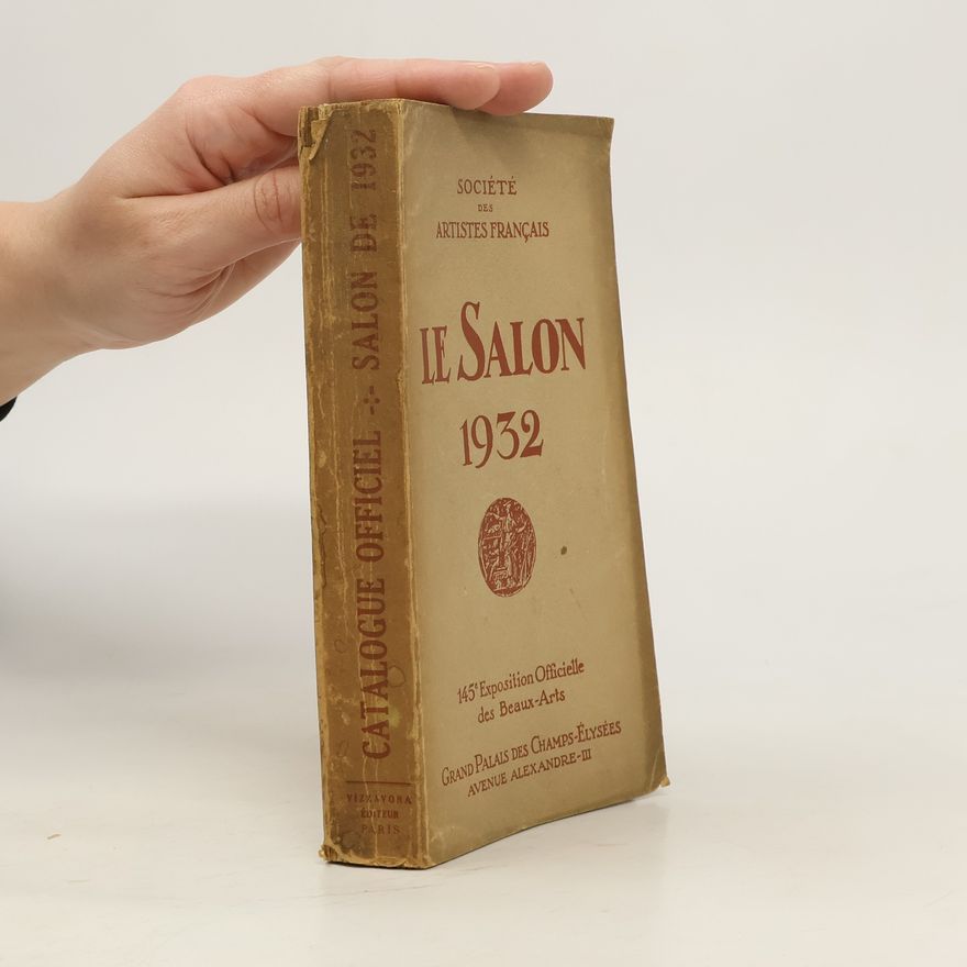 Autorenkollektiv Le Salon 1932. Catalogue Officiel