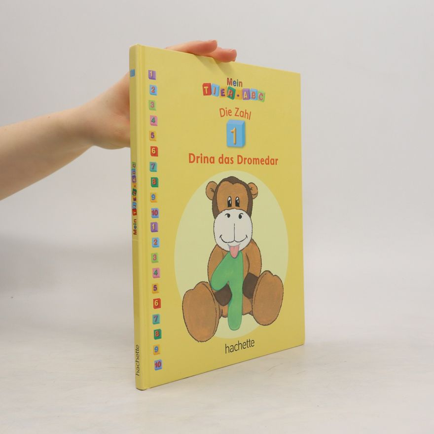 Autorenkollektiv Mein Tier ABC. Die Zahl 1 Drina das Dromedar