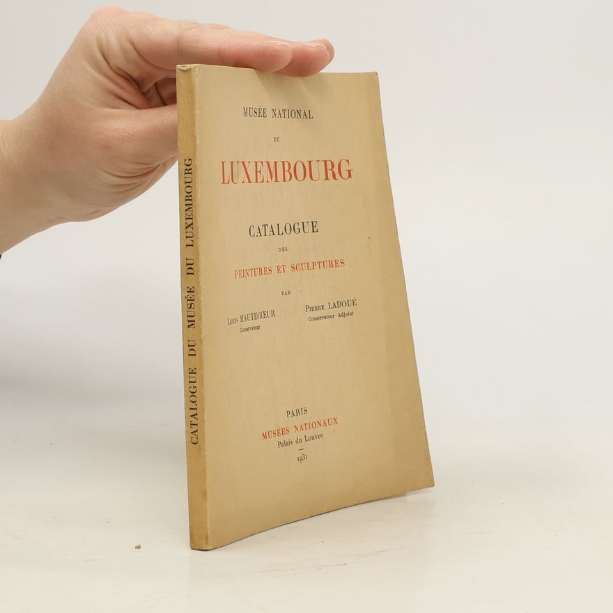 Pierre Ladoué Catalogue du Musée du Luxembourg