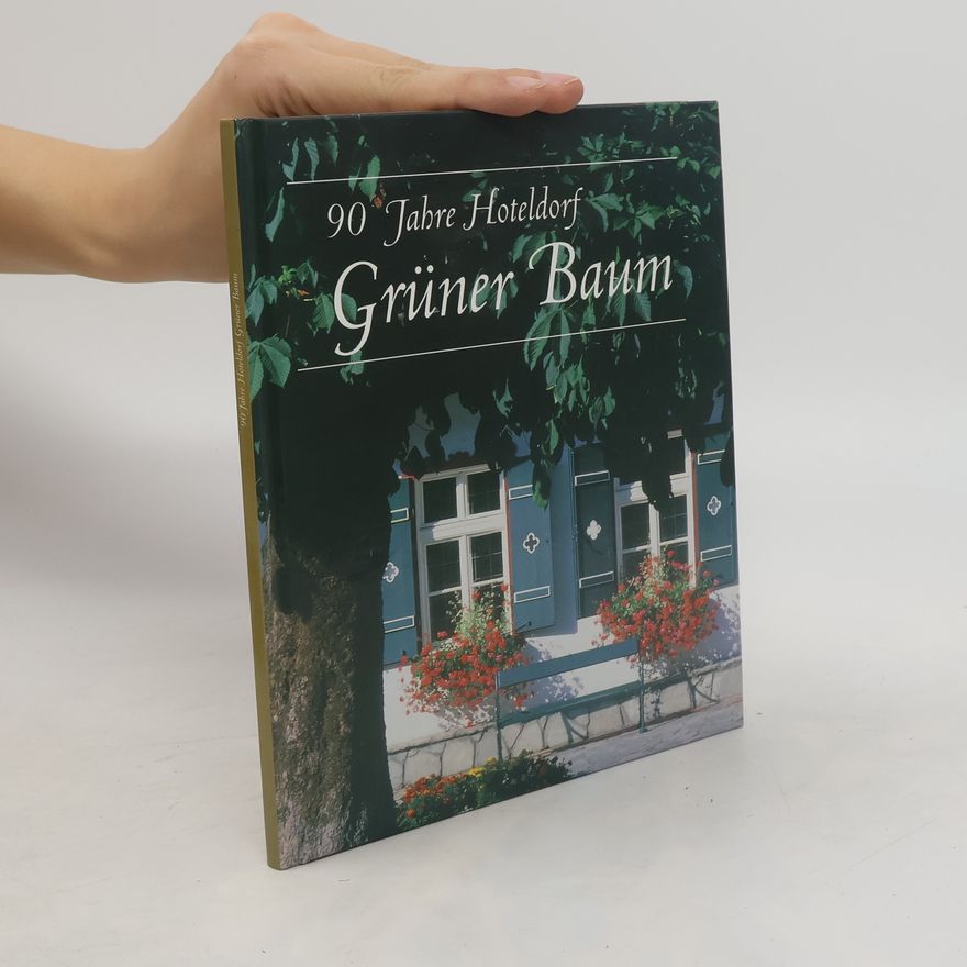 Autorenkollektiv 90 Jahren Hoteldorf Grüner Baum
