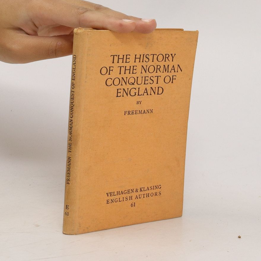 Wilhelm Lührs The History of the Norman Conquest of England
