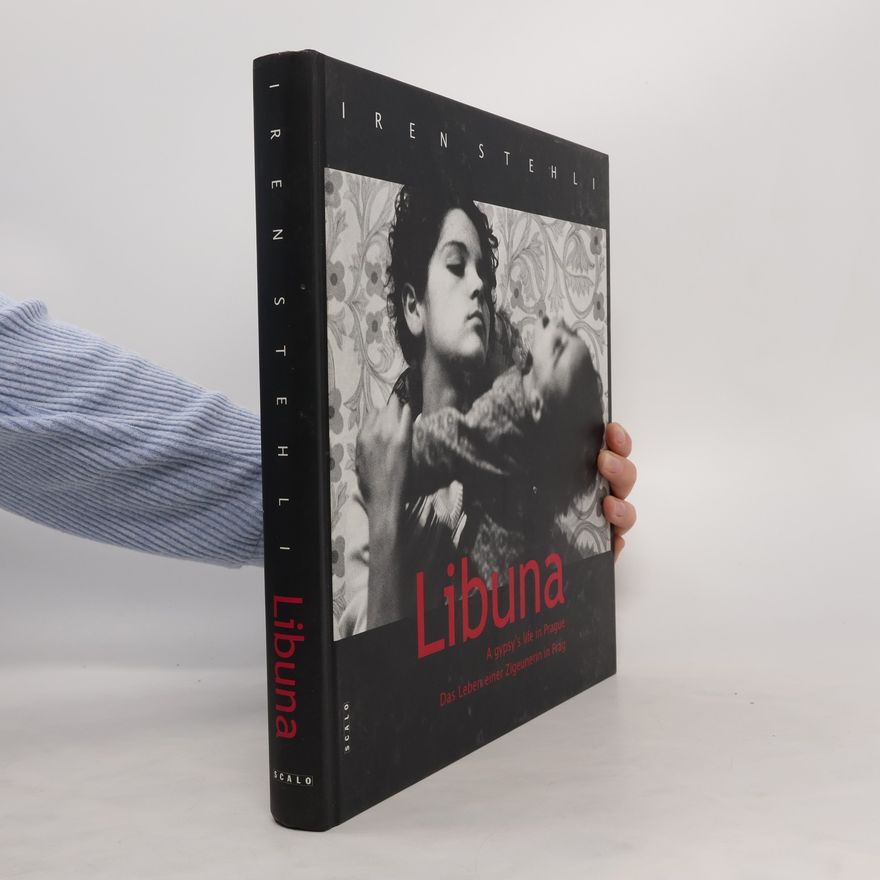 Iren Stehli Libuna: A gypsy's life in Prague