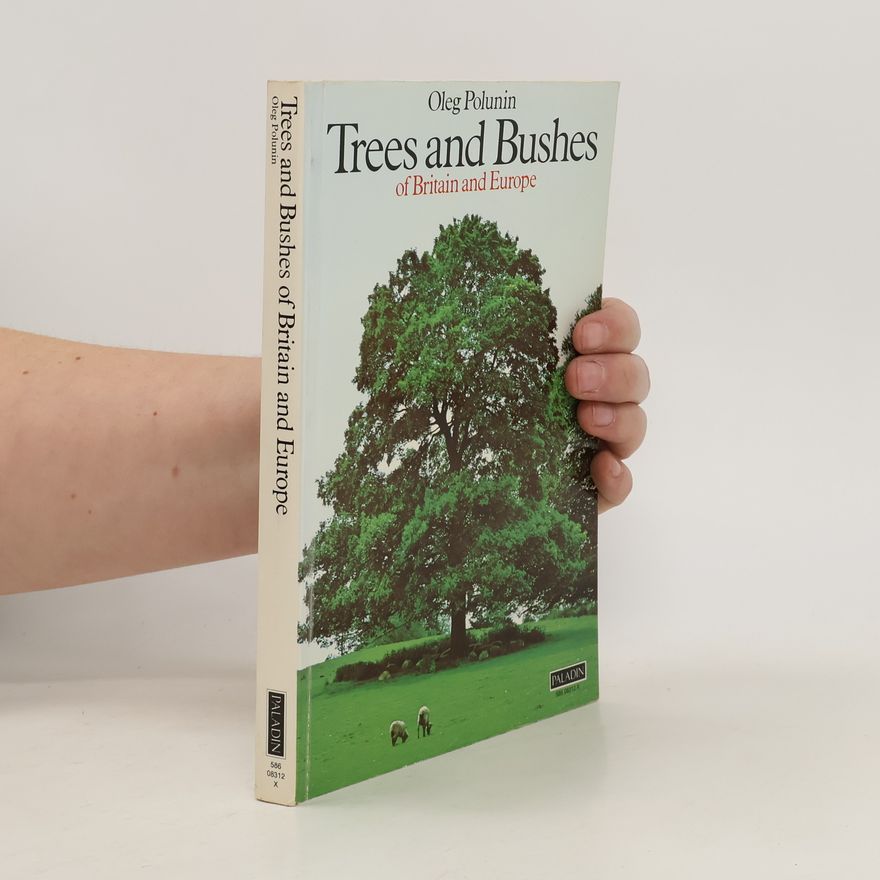 Oleg Polunin Trees and Bushes of Britain and Europe