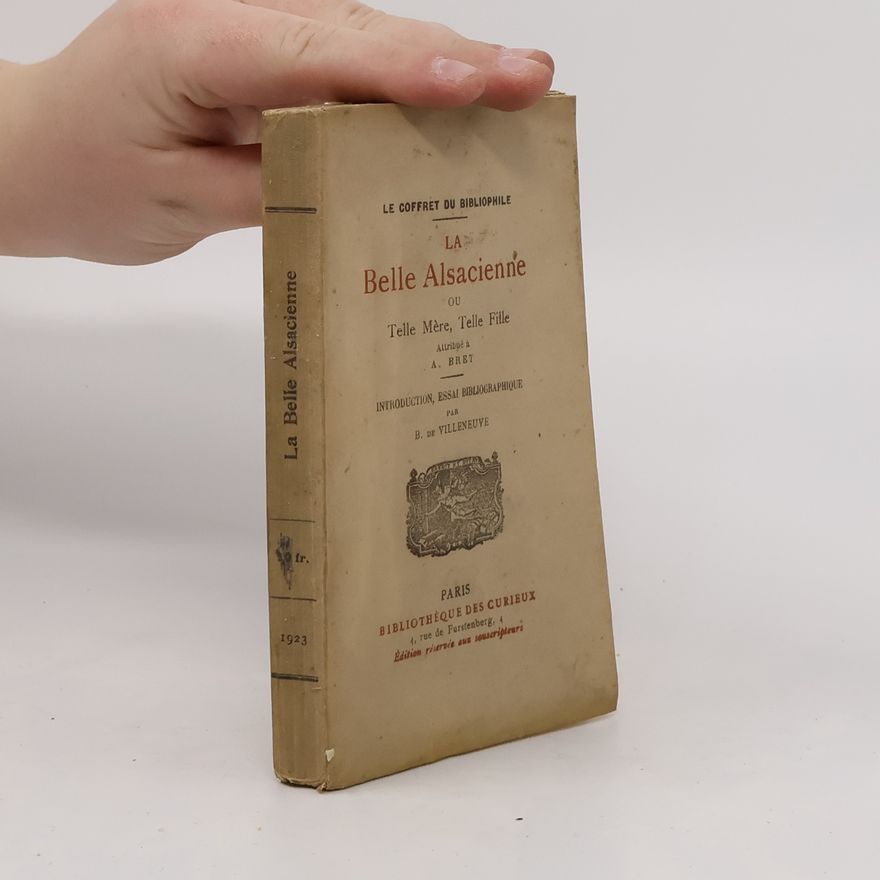 B. de Villeneuve La belle Alsacienne ou Telle mère, telle fille
