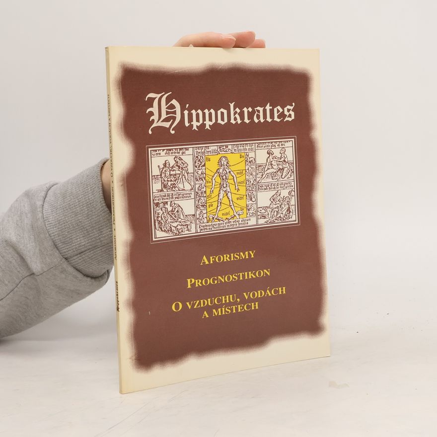 Hippokratés Aforismy. Prognistikon. O vzduchu, vodách a místech