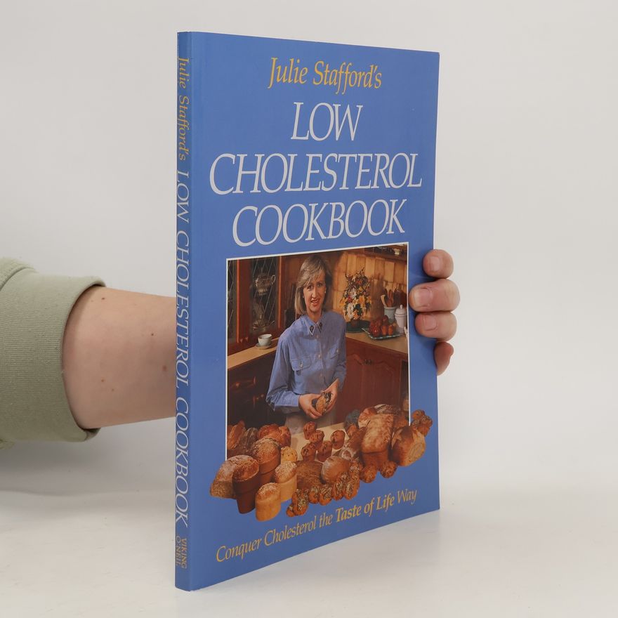 Julie Stafford Julie Stafford's Low Cholesterol Cookbook