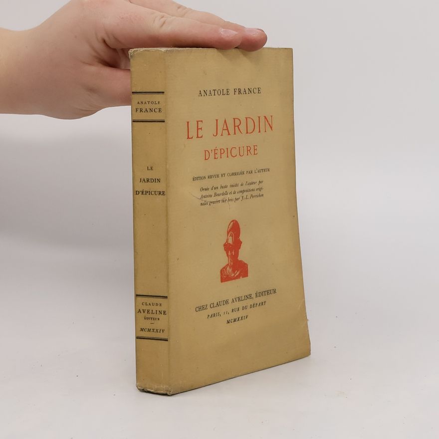 Anatole France Le Jardin d’epicure