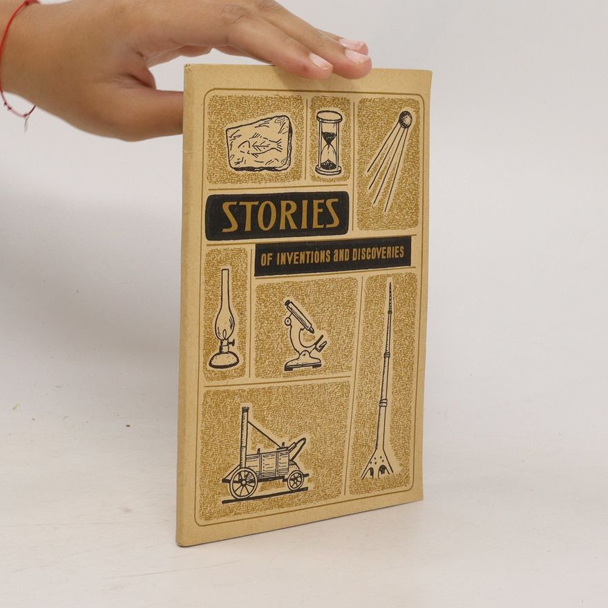 Autorenkollektiv Stories of Inventions and Discoveries. Рассказы об изобретениях и открытиях.