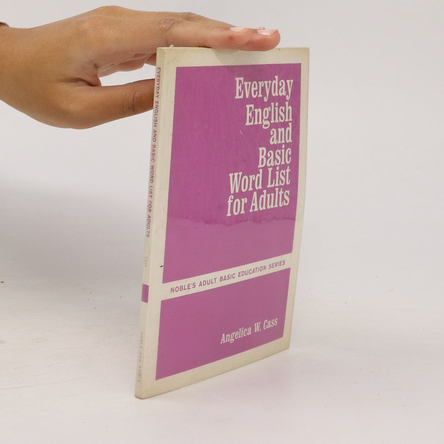 Angelica W. Cass Everyday English and Basic Word List for Adults