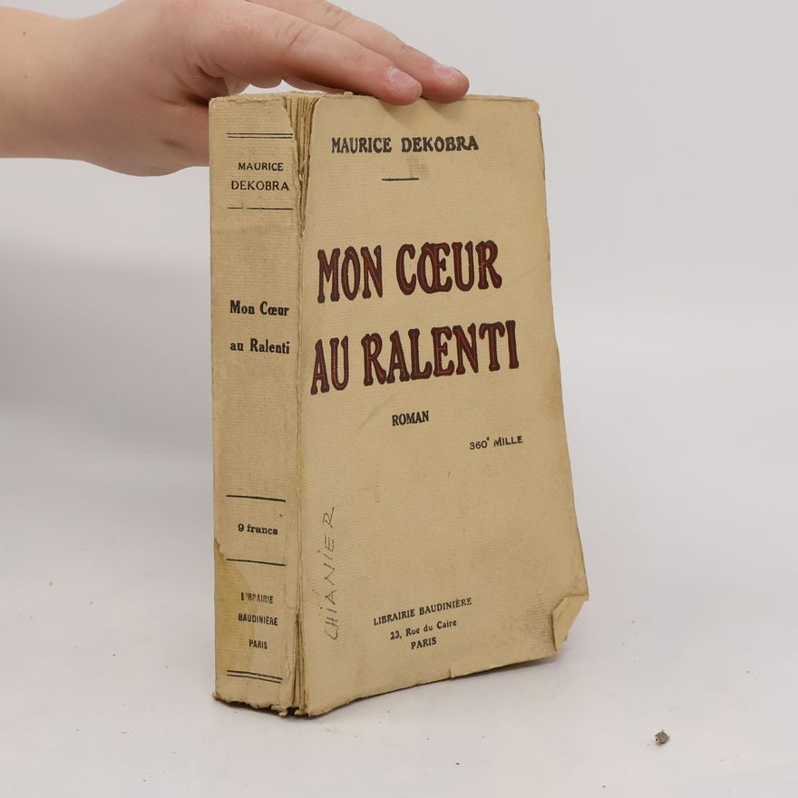 Maurice Dekobra Mon coeur au ralenti
