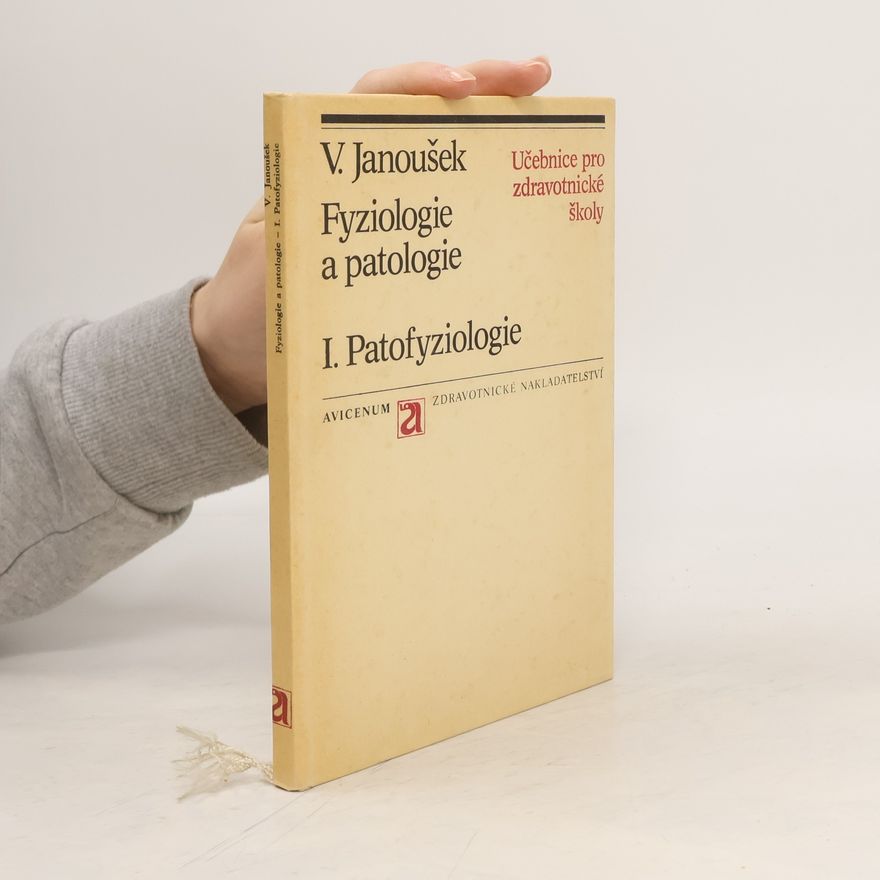 Václav Janoušek Fyziologie a patologie I. Patofyziologie