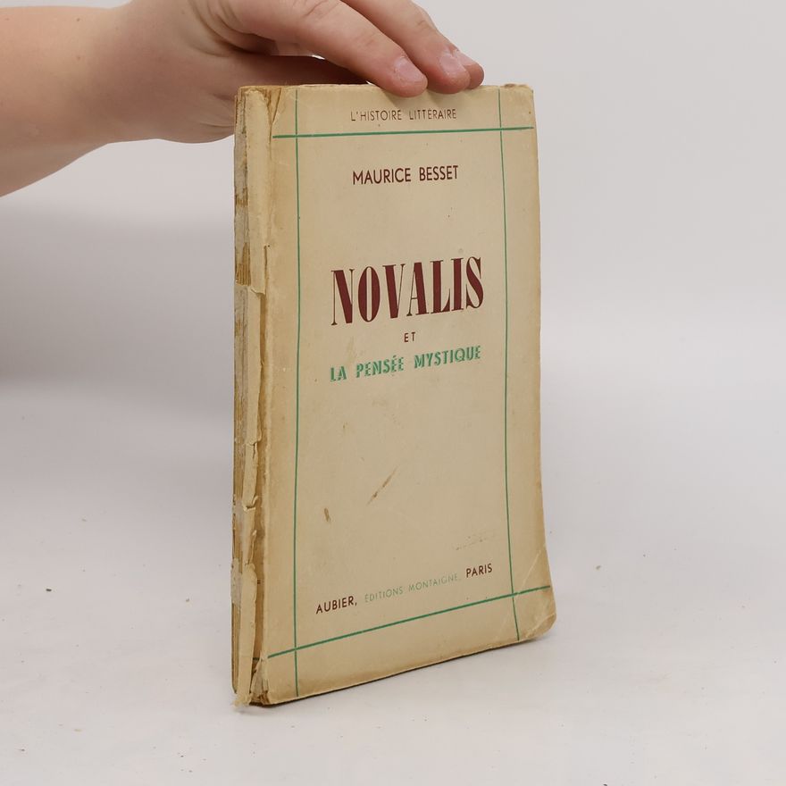 Maurice Besset Novalis et la pensée mystique