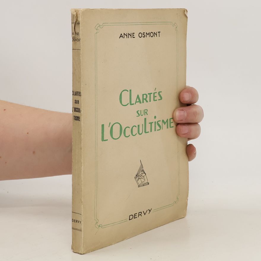 Anne Osmont Clartés sur l'occultisme