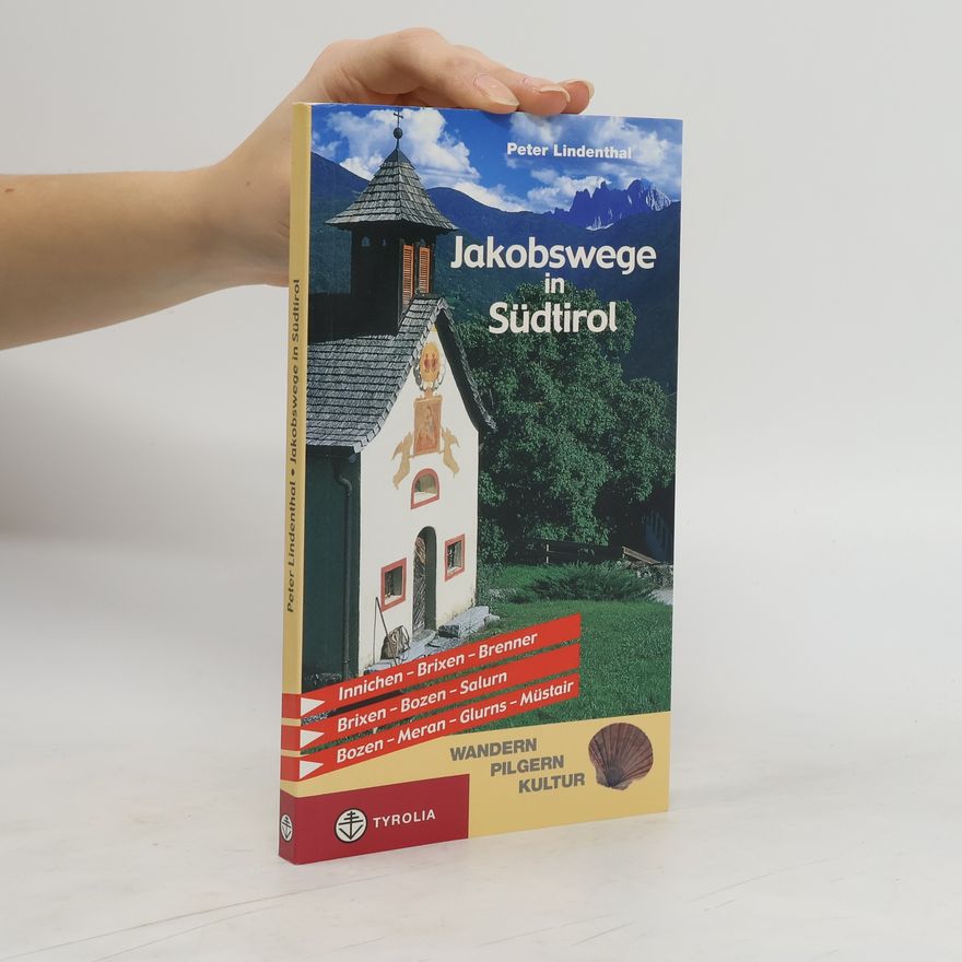 Peter Lindenthal Jakobswege in Südtirol