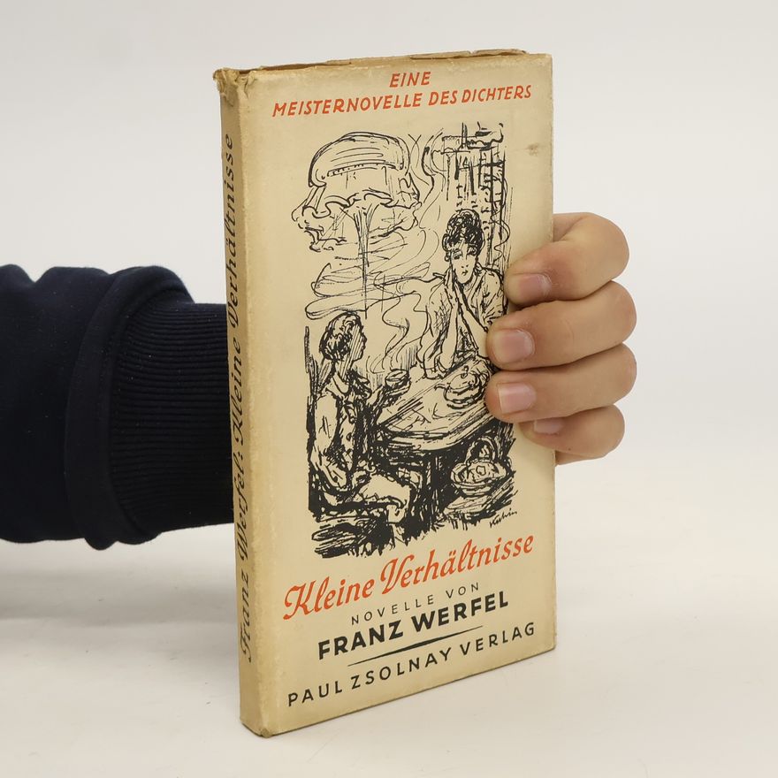 Franz Werfel Kleine Verhältnisse