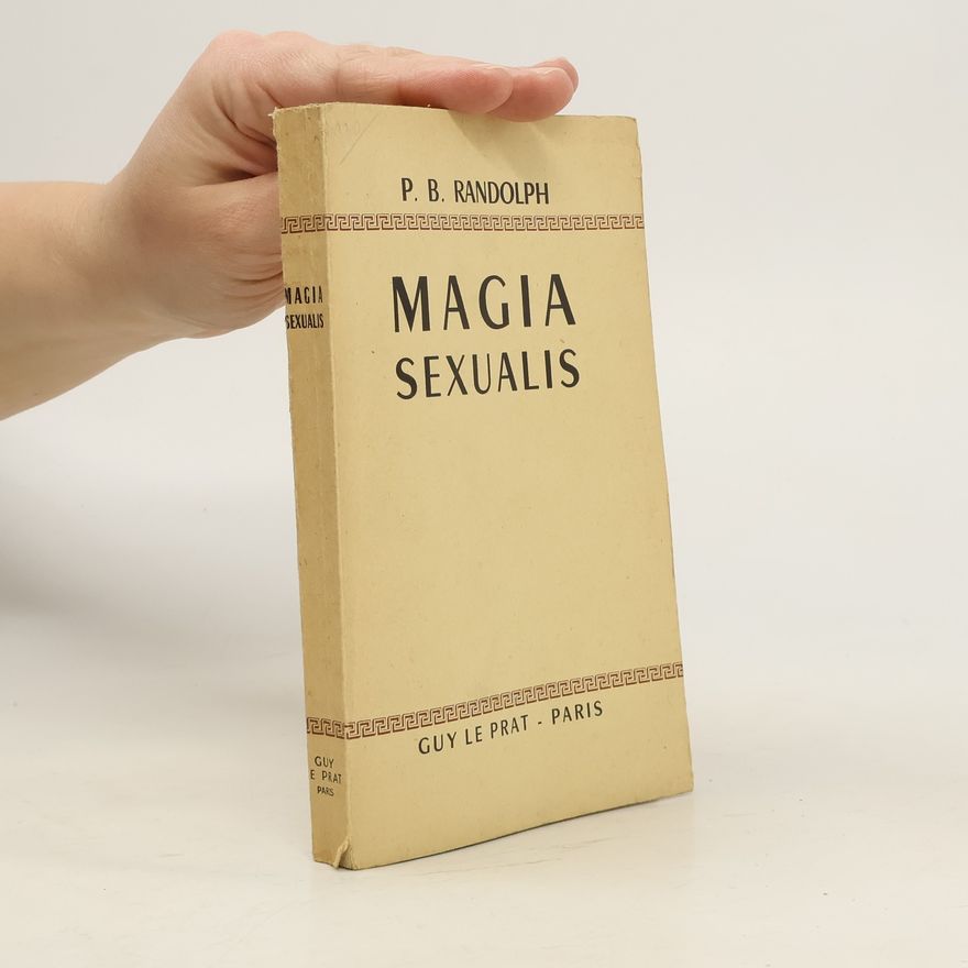 P. B. Randolph Magia sexualis