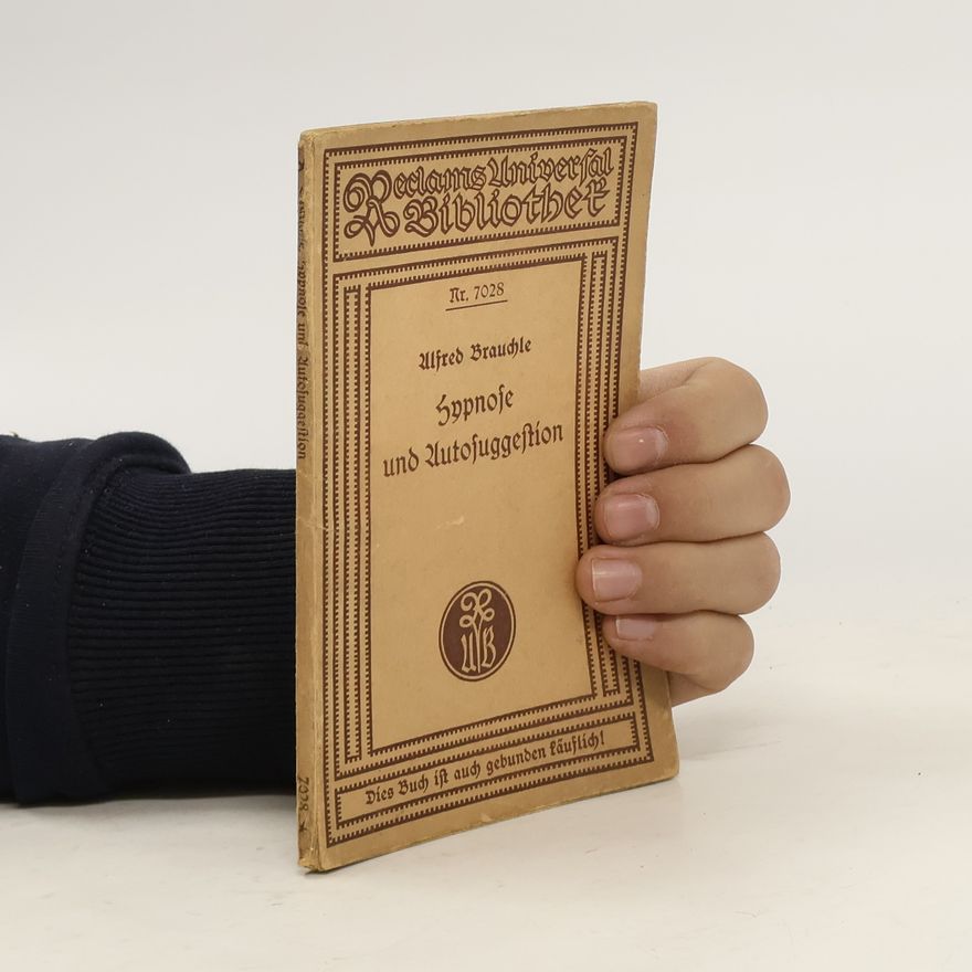 Alfred Brauchle Hypnose und Autosuggestion