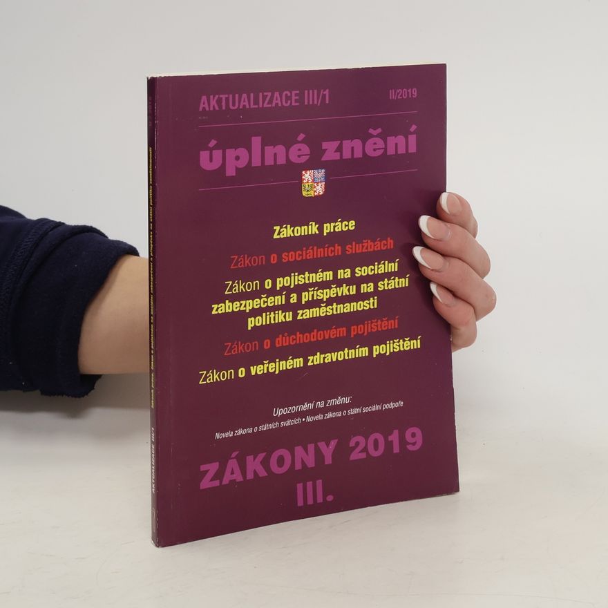 Kolektiv autorů Zákony 2019 III.: úplné znění, aktualizace III/1