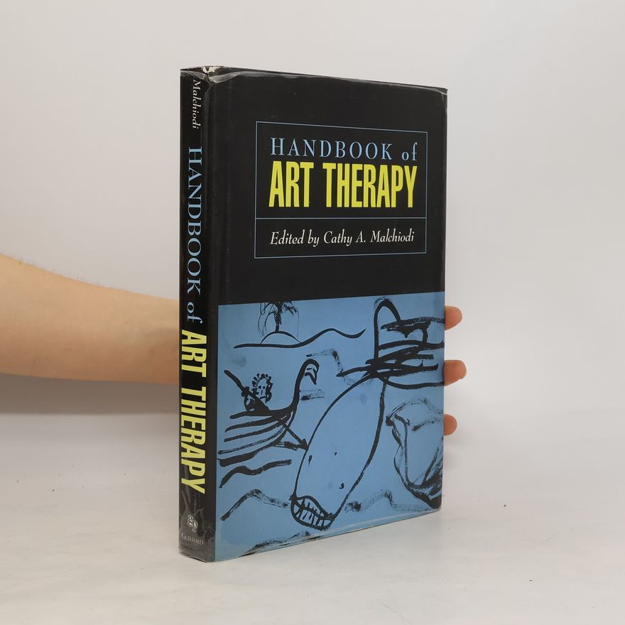 Cathy A. Malchiodi Handbook of art therapy