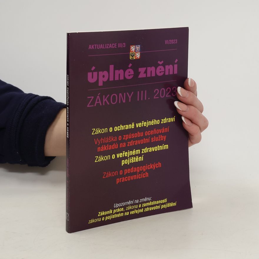 Kolektiv autorů Úplné znění zákony III. 2023