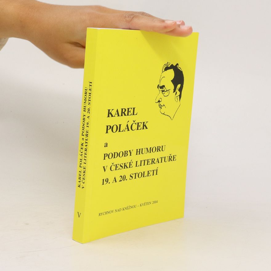 Erik Gilk Karel Poláček a podoby humoru v české literatuře 19. a 20. století