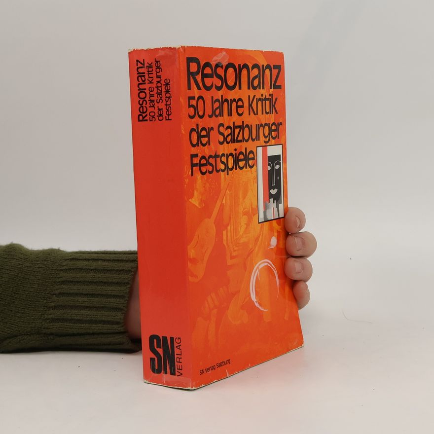 Autorenkollektiv Resonanz 50 Jahre Kritik der Salzburger Festspiele