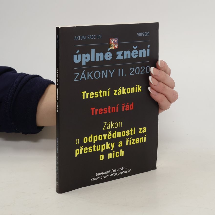 Kolektiv autorů Úplné znění. Zákony II. 2020. Trestní zákoník, Trestní řád
