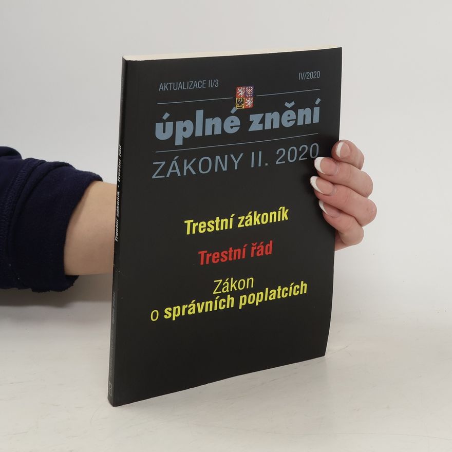 Kolektiv autorů Trestní zákoník. Trestní řád. Zákon o správních poplatcích 2020