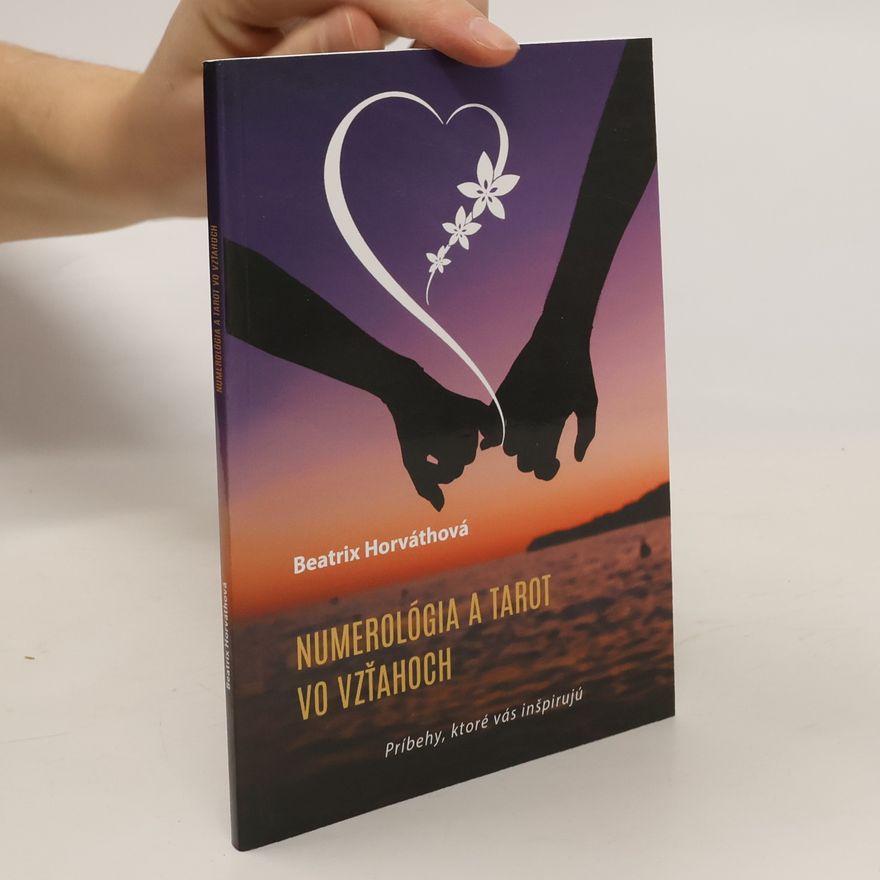 Beatrix Horváthová Numerológia a tarot vo vzťahoch