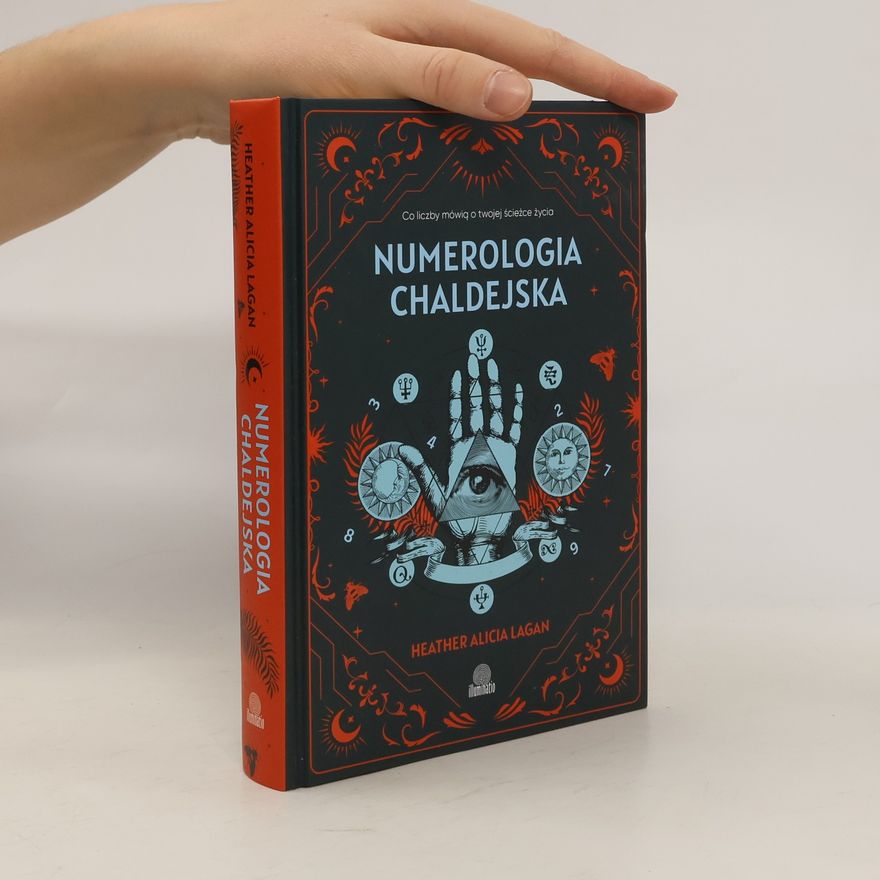 Heather Alicia Lagan Numerologia chaldejska