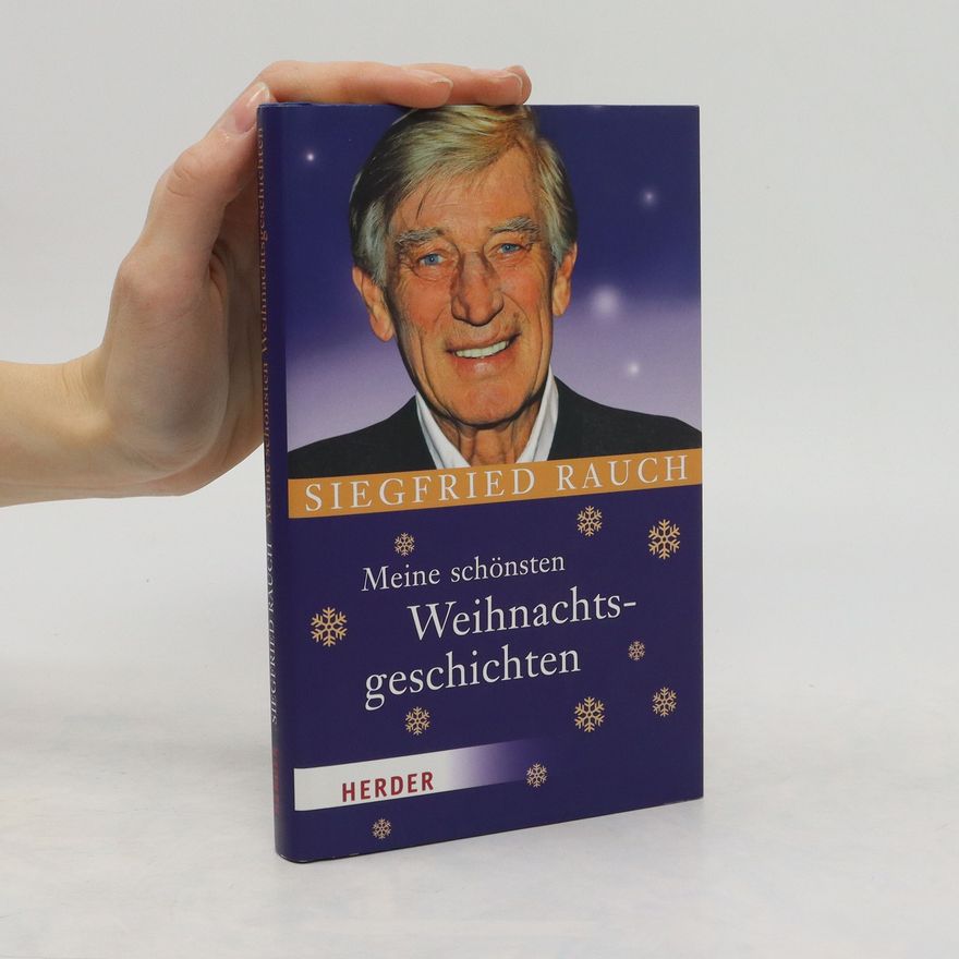 Siegfried Rauch Meine schönsten Weihnachtsgeschichten